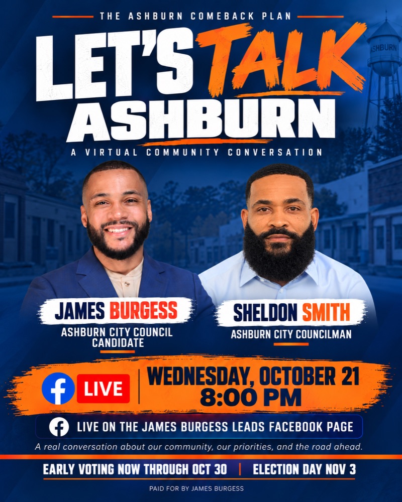 Flyer: Let's Talk Ashburn, a virtual community conversation with James Burgess, Ashburn City Council candidate, and Sheldon Smith, Ashburn City Councilman. Wednesday, October 21, 8:00 PM, live on the James Burgess Leads Facebook page.